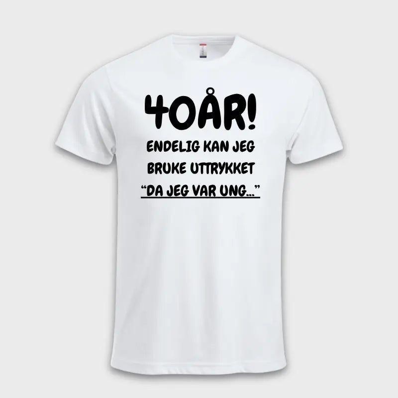 40-ÅRS GAVE – Endelig kan jeg si "Da jeg var ung…"