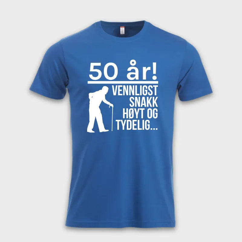 50 år - Vennligst snakk høyt og tydelig...