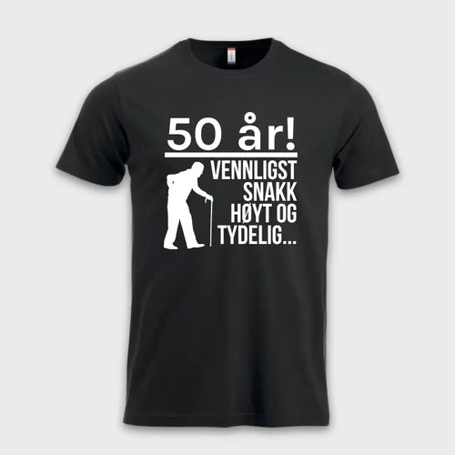 50 år - Vennligst snakk høyt og tydelig...