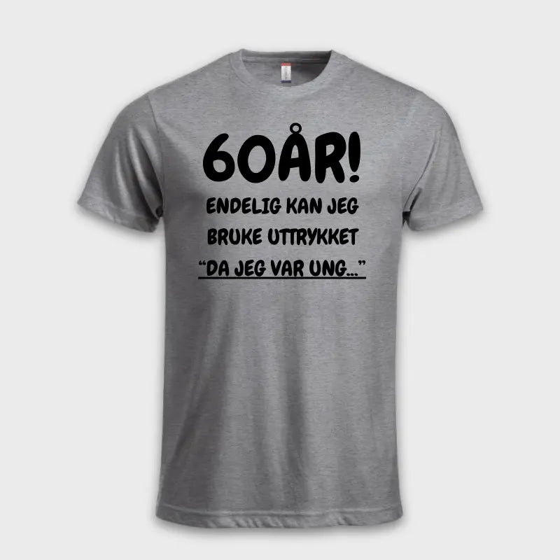 60 ÅRS GAVE – Endelig kan jeg si "Da jeg var ung…"
