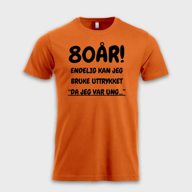 80 ÅRS GAVE - Endelig kan jeg si "Da jeg var ung…"